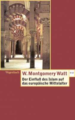 Der Einfluß des Islam auf das europäische Mittelalter