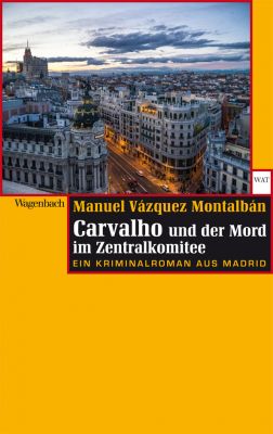 Carvalho und der Mord im Zentralkomitee