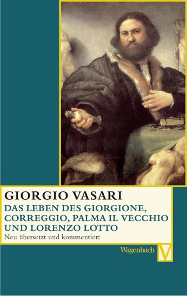 Das Leben des Giorgione, Correggio, Palma il Vecchio und Lorenzo Lotto